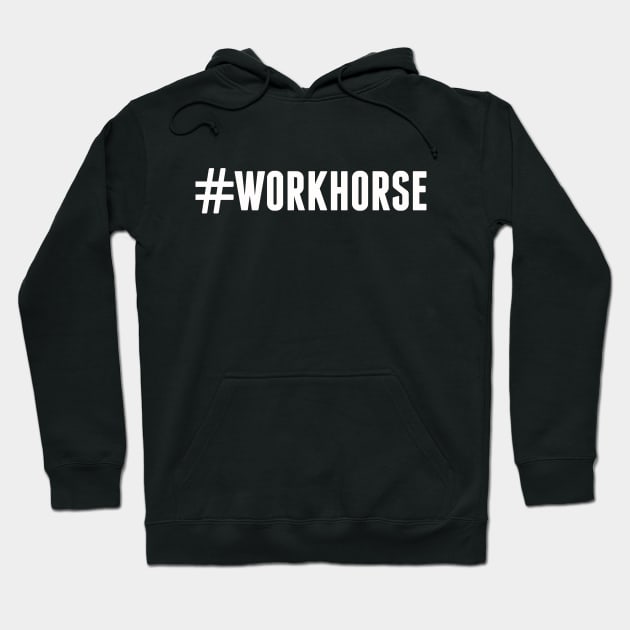 Workhorse Athletics "Hashtag" White Letters Hoodie by IamWorkhorse